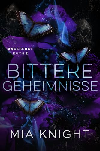 Bittere Geheimnisse (Angesengt 2)