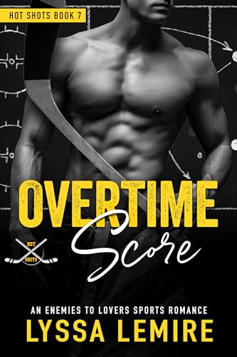 Overtime Score: An Enemies to Lovers Sports Romance (Hot Shots)