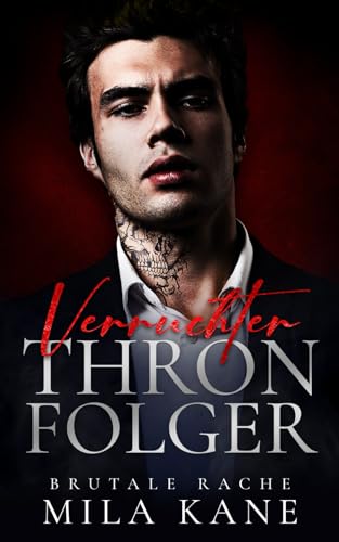 Verruchter Thronfolger: Eine dunkle Mafia Romanze (Brutale Rache, Band 1)