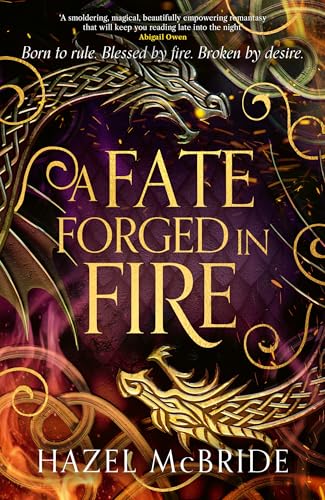 A Fate Forged in Fire: Discover your next romantasy obsession! (Bonded to Beasts, Book 1)