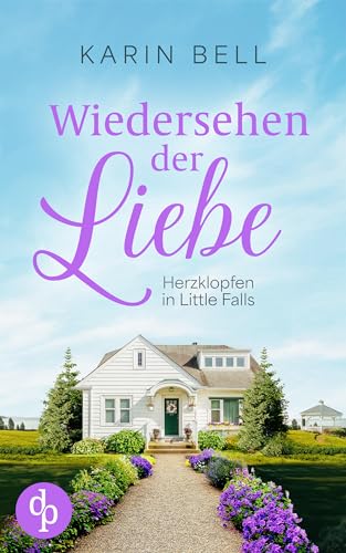 Wiedersehen der Liebe (Herzklopfen in Little Falls-Reihe 2)