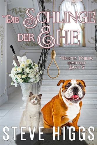 Die Schlinge der Ehe: Felicity Philips Ermittelt, Band 2