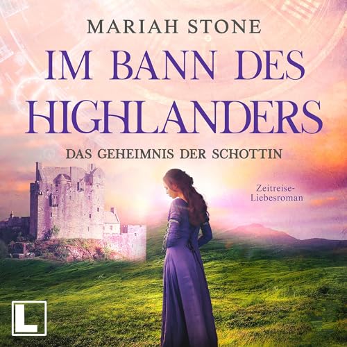Das Geheimnis der Schottin: Im Bann des Highlanders 2