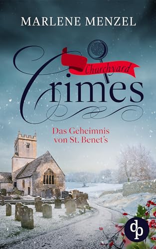 Das Geheimnis von St. Benet's (Churchyard Crimes-Reihe 4)