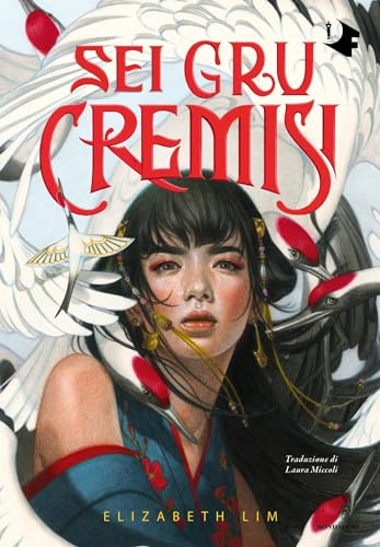 Sei gru cremisi (Italian Edition)