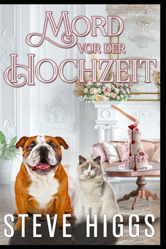 Mord vor der Hochzeit: Felicity Philips Ermittelt, Band 1