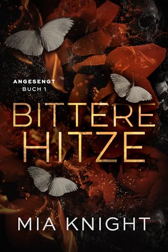 Bittere Hitze (Angesengt 1)
