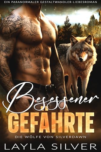 Besessener Gefährte: Ein paranormaler Gestaltwandler-Liebesroman (Die Wölfe von Silverdawn 8)