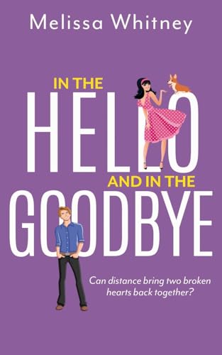 In the Hello and in the Goodbye