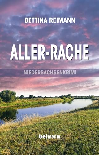 Aller-Rache: Niedersachsenkrimi