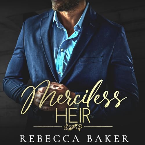 Merciless Heir - Gnadenloses Verlangen: Sinclair Brothers 4