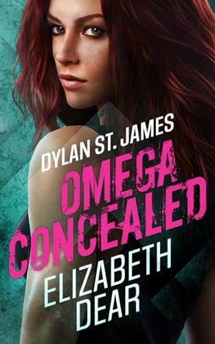 Dylan St. James: Omega Concealed (Dylan St. James Omegaverse, Band 1)
