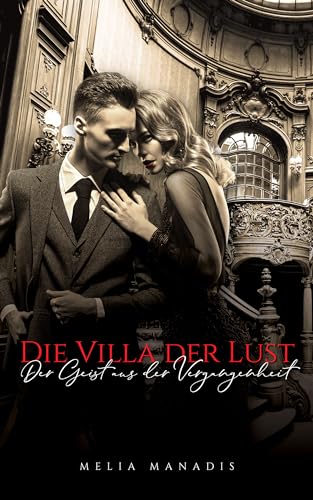 Die Villa der Lust: Der Geist aus der Vergangenheit