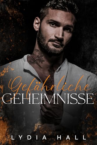 Gefährliche Geheimnisse: Eine Bratva-Milliardärsromanze