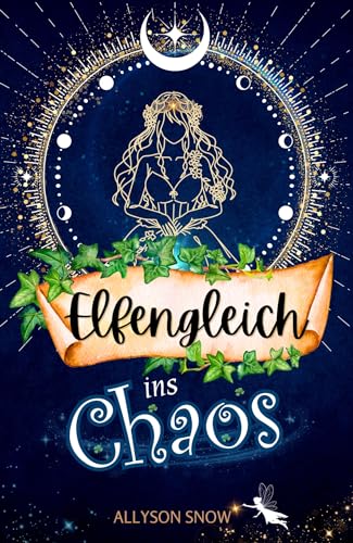 Elfengleich ins Chaos (Zauberhafte Zankereien 1)