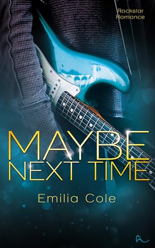 Maybe Next Time (Maybe-Reihe 1)