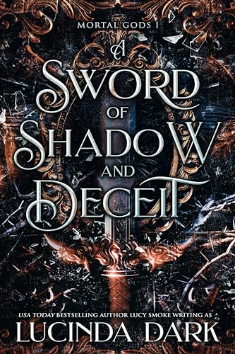 A Sword of Shadow and Deceit (Mortal Gods Book 1)