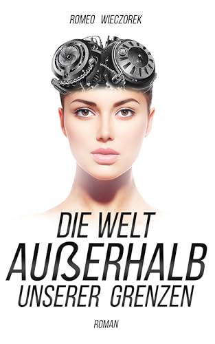 Die Welt außerhalb unserer Grenzen: Die Entdeckung der Unsterblichkeit