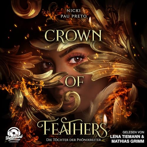 Die Töchter der Phönixreiter - Crown of Feathers: Die Töchter der Phönixreiter 1