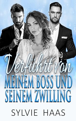 Verführt von meinem Boss und seinem Zwilling: Eine Ménage à trois-Romanze (Eggplant Canyon (Deutsch))