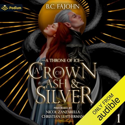 A Crown of Ash & Silver: A Throne of Ice, Book 1