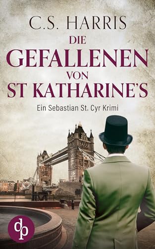 Die Gefallenen von St. Katharine’s (Sebastian St. Cyr-Reihe 9)