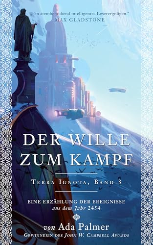 Der Wille zum Kampf - Terra Ignota 3