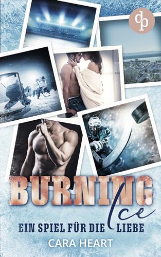Burning Ice : Ein Spiel für die Liebe