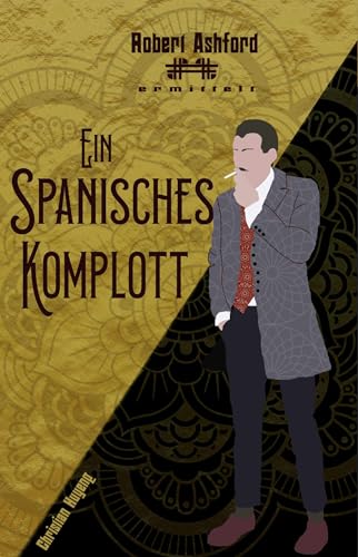 Ein spanisches Komplott (Robert Ashford ermittelt)