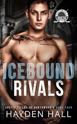 Icebound Rivals (Arctic Titans of Northwood U, Band 4)