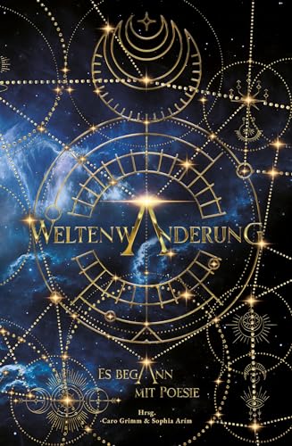 Weltenwanderung: Es begann mit Poesie