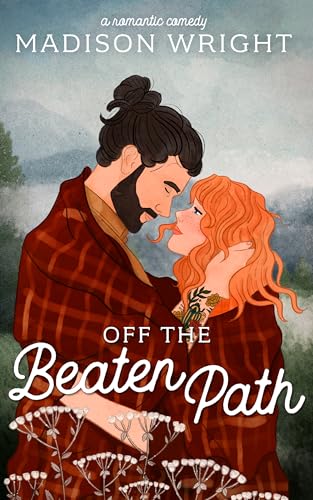 Off the Beaten Path: A Small Town Single Dad Romantic Comedy