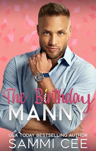 The Birthday Manny (Manny Wishes & Holiday Kisses Book 2)