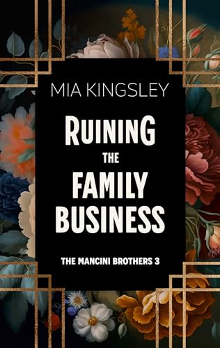 Ruining The Family Business (The Mancini Brothers 3)