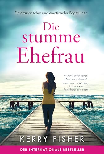 Die stumme Ehefrau: Ein dramatischer und emotionaler Pageturner
