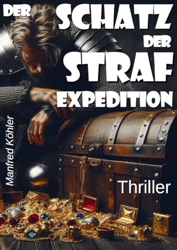 Der Schatz der Strafexpedition (Der Traum vom schnellen Reichtum)