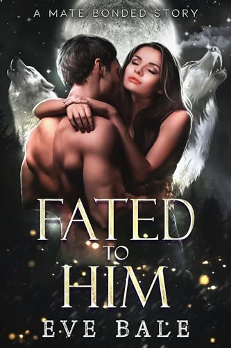 Fated to Him: A Wolf Shifter Romance