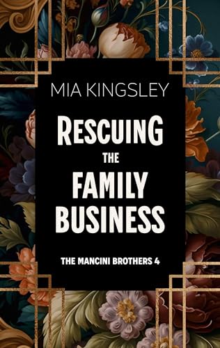 Rescuing The Family Business (The Mancini Brothers 4)
