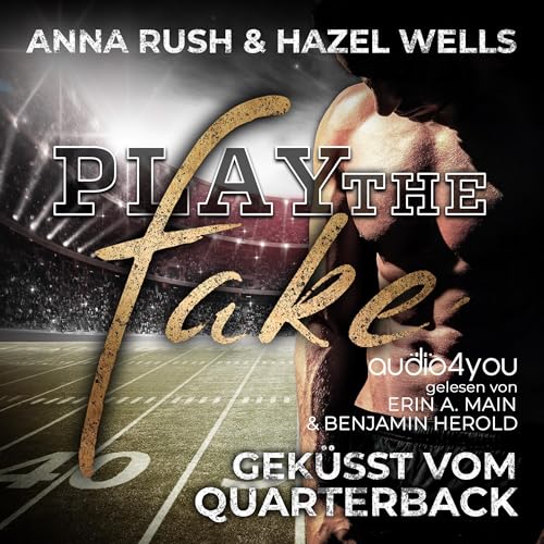 Play the Fake - Geküsst vom Quarterback: Iron Crushers Football Lovestorys 1