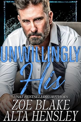 Unwillingly His: A Dark Billionaire Romance (Gilded Decadence Book 5)