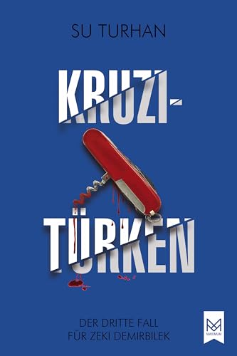 Kruzitürken: Der dritte Fall für Zeki Demirbilek. Kriminalroman (Kommissar Pascha-Reihe 3)