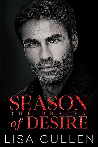 Season of Desire: Eine Romanze mit russischem Milliardär und Altersunterschied (The Bratva)