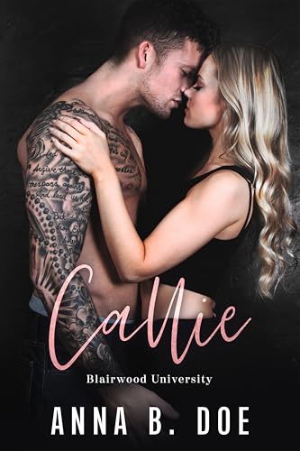 Callie: Blairwood University (Blairwood University Serie)