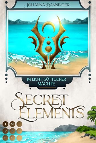 Secret Elements 9: Im Licht göttlicher Mächte: Die Fortsetzungsreihe des Fantasy-Bestsellers