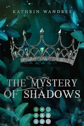 The Mystery of Shadows (Broken Crown 3): Royale Impossible Love Romantasy