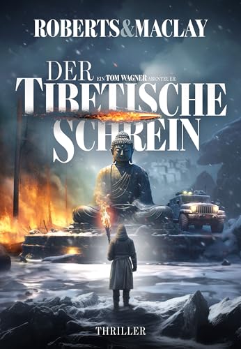 Der tibetische Schrein (Ein Tom Wagner Abenteuer 13)