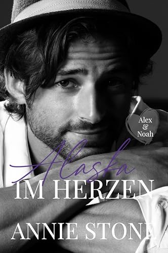 Alex & Noah (Alaska im Herzen 6)
