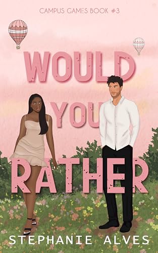 Would You Rather: A College Romance (Campus Games Book 3)