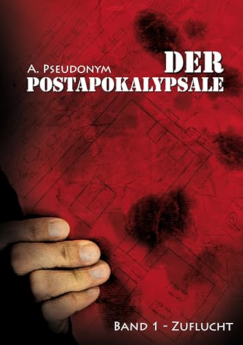 Der Postapokalypsale: Band 1 - Zuflucht
