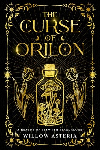 The Curse Of Orilon: A Realms Of Elswyth Standalone